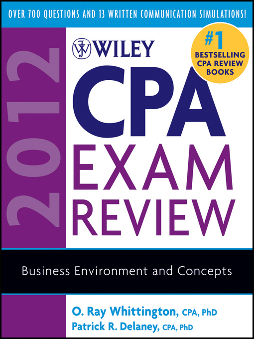 Title details for Wiley CPA Exam Review 2012, Business Environment and Concepts by O. Ray Whittington - Available